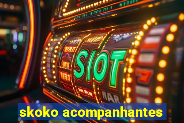 skoko acompanhantes